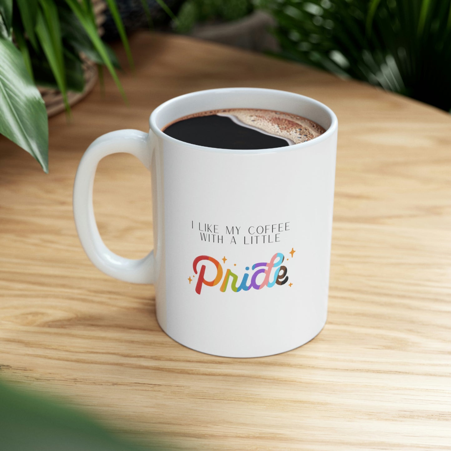 I like my coffee with a little PRIDE | Pride Coffee Mug